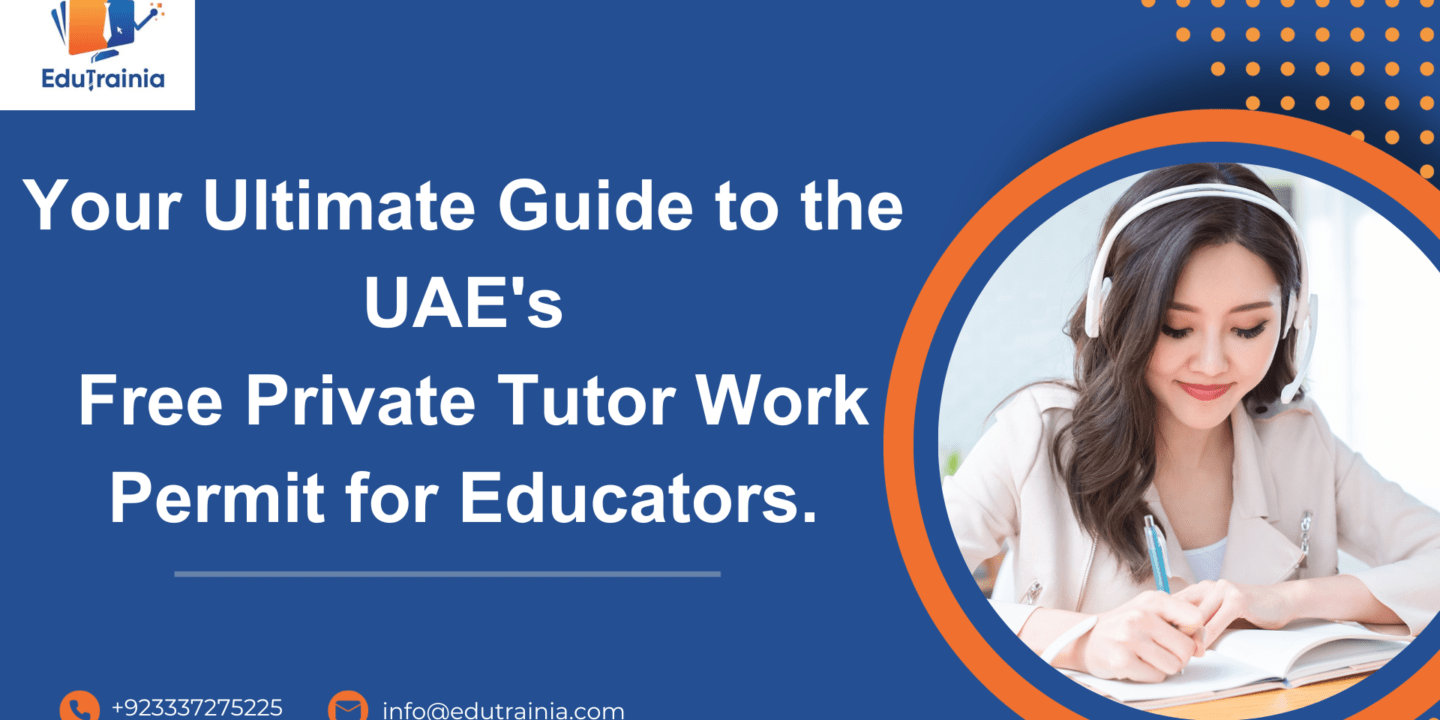 Your-Ultimate-Guide-To-The-UAEs-Free-Private-Tutor-Work-Permit-For-Educators