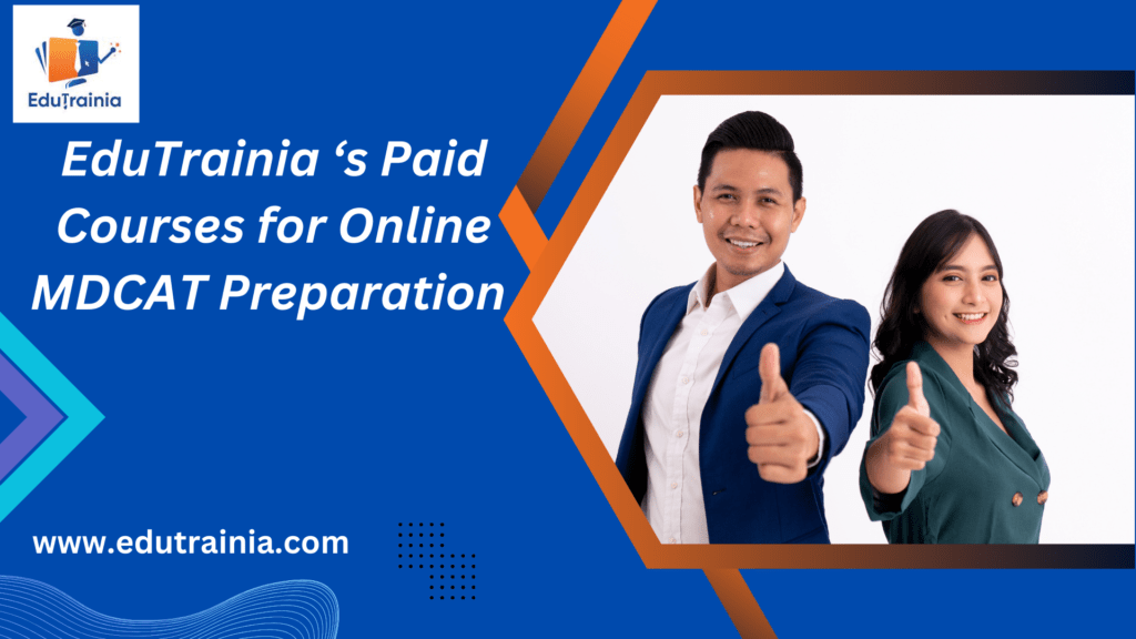 EduTrainia-‘s-Paid-Courses-for-Online-MDCAT-Preparation-