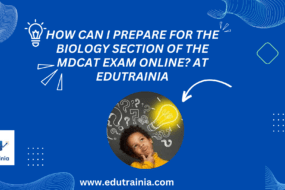 How-can-I-prepare-for-the-Biology-section-of-the-MDCAT-exam-online-At-EduTrainia-