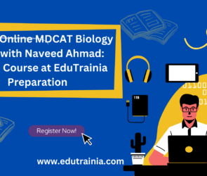 Master-Online-MDCAT-Biology-Exam-with-Naveed-Ahmad-Online-Course-at-EduTrainia-Preparation.